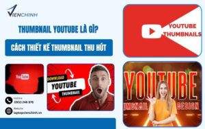 Thumbnail YouTube là gì? Cách thiết kế thumbnail thu hút