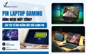 pin laptop gaming dụng được mấy tiếng