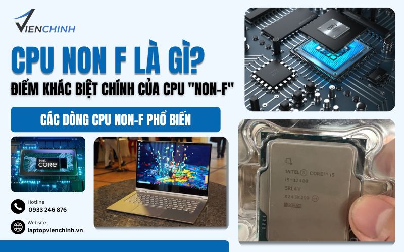 CPU Non F Là Gì? Điểm Khác Biệt Chính Của CPU "non-F"