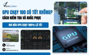 GPU Chạy 100 Có Tốt Không