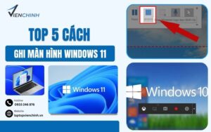 Top 5 Cách Ghi Màn Hình Windows 11 Cực Dễ Làm