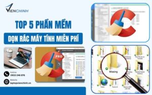 Top 5 Phần Mềm Dọn Rác Máy Tính Miễn Phí - Tải Xuống Cài Đặt Đơn Giản