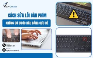 Cách Sửa Lỗi Bàn Phím Không Gõ Được Dấu Bằng Cực Dễ Dàng