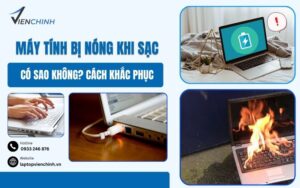 Máy Tính Bị Nóng Khi Sạc Có Sao Không? Cách Khắc Phục