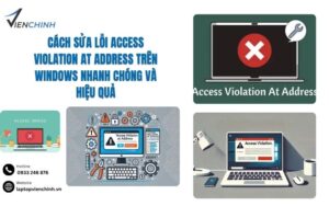 Cách Sửa Lỗi Access Violation At Address Trên Windows Nhanh Chóng Và Hiệu Quả