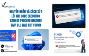 Nguyên Nhân và Cách Sửa Lỗi The Code Execution Cannot Proceed Because Emp Dll Was Not Found