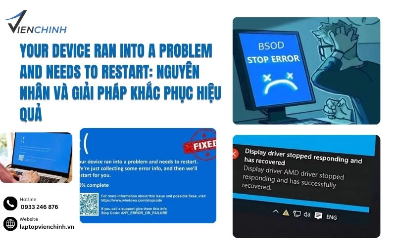 Khắc Phục Lỗi Your Device Ran Into A Problem And Needs To Restart