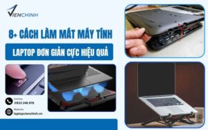 8+ Cách Làm Mát Máy Tính Laptop Đơn Giản Cực Hiệu Quả