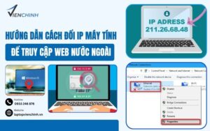 Hướng Dẫn Cách Đổi IP Máy Tính Để Truy Cập Web Nước Ngoài