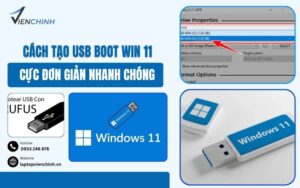 Cách Tạo USB Boot Win 11 Cực Đơn Giản Nhanh Chóng