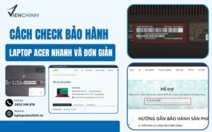 Cách Check Bảo Hành Laptop Acer Nhanh Và Đơn Giản