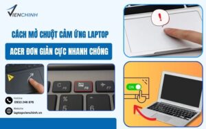 Cách Mở Chuột Cảm Ứng Laptop Acer Đơn Giản Cực Nhanh Chóng
