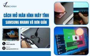 Cách Mở Màn Hình Máy Tính Samsung Nhanh Và Đơn Giản