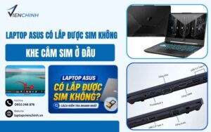 Laptop Asus Có Lắp Được SIM Không_ Khe Cắm Sim Ở Đâu