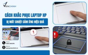 Cách Khắc Phục Laptop HP Bị Mất Chuột Cảm Ứng Hiệu Quả
